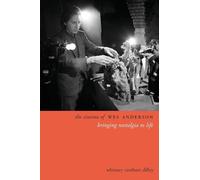 Whitney Crothers Dilley The Cinema of Wes Anderson (Copertina rigida)