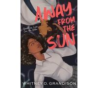 Whitney D Grandison Away From the Sun (Tascabile)