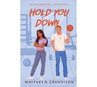 Whitney D Grandison Hold You Down (Tascabile)