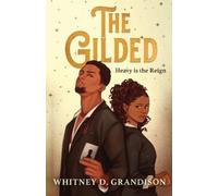 Whitney D Grandison The Gilded (Tascabile)