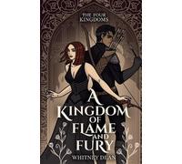 Whitney Dean A Kingdom of Flame and Fury (Tascabile) Four Kingdoms