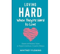 Whitney Fleming Loving Hard When They're Hard to Love (Tascabile)