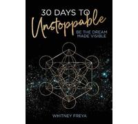 Whitney Freya 30 Days to Unstoppable (Tascabile)