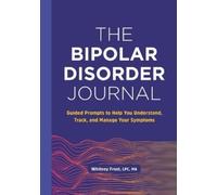 Whitney Frost LPC, MA The Bipolar Disorder Journal (Tascabile)