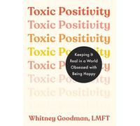 Whitney Goodman, LMFT Toxic Positivity (Tascabile)