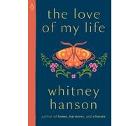 Whitney Hanson The Love of My Life (Tascabile)