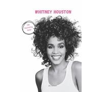 Whitney Houston: 105 Fascinating Facts