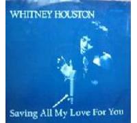 Whitney Houston - Saving All My Love For You - [12"]