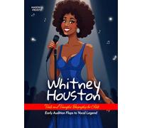 Whitney Houston Trials and Triumphs Biography for Kids: Early Audition Flops to Vocal Legend
