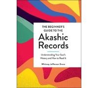 Whitney Jefferson Ev The Beginner's Guide to the Akashic Reco (Copertina rigida)