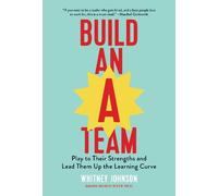 Whitney Johnson Build an A-Team (Copertina rigida)