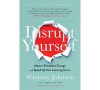 Whitney Johnson Disrupt Yourself, With a New Introduction (Copertina rigida)
