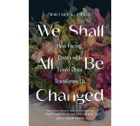 Whitney K Pipkin We Shall All Be Changed (Tascabile)