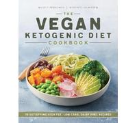 Whitney Lauritsen Nicole Derseweh The Vegan Ketogenic Diet Cookbook (Tascabile)