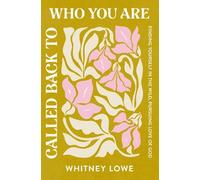 Whitney Lowe Called Back to Who You Are (Tascabile)