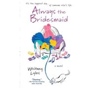 Whitney Lyles Always the Bridesmaid (Tascabile) Cate Padgett Novel