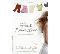 Whitney Lyles First Comes Love (Tascabile) Cate Padgett Novel