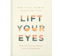 Whitney Newby Lift Your Eyes (Copertina rigida)