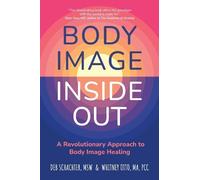 Whitney Otto Deb Schachter Body Image Inside Out (Tascabile)