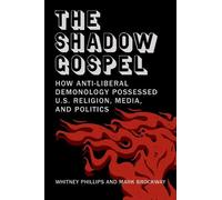 Whitney Phillips Mark Brockway The Shadow Gospel (Tascabile)