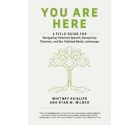 Whitney Phillips Ryan M. Milner You Are Here (Tascabile)