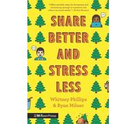Whitney Phillips Ryan Milner Share Better and Stress Less (Tascabile)