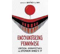 Whitney S. May Encountering Pennywise (Tascabile)