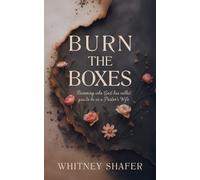 Whitney Shafer Burn the Boxes (Tascabile)