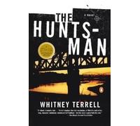 Whitney Terrell The Huntsman (Tascabile)