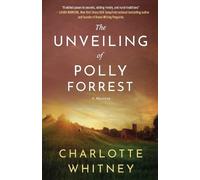 Whitney The Unveiling of Polly Forrest (Tascabile)