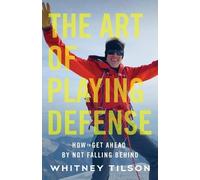 The Art of Playing Defense: How to Get Ahead by Not Falling Behind