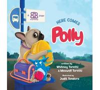 Whitney Toretti Maxwell Toretti Here Comes Polly (Copertina rigida)