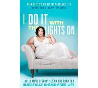 Whitney Way Thore I Do It with the Lights On (Copertina rigida)