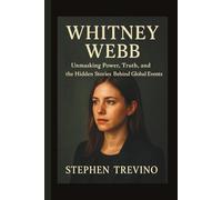 WHITNEY WEBB: Unmasking Power, Truth, and the Hidden Stories Behind Global Events