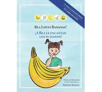 Whitney Weigum Bea Loves Bananas / ¡A Bea le encantan los pl (Copertina rigida)