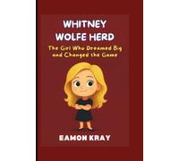 Whitney Wolfe Herd Biography for Kids: The Girl Who Dreamed Big and Changed the Game
