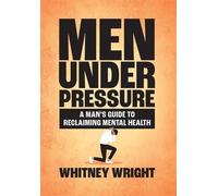 Whitney Wright Men Under Pressure (Copertina rigida)