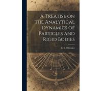 Whittaker E T ( A Treatise on the Analytical Dynamics of Part (Copertina rigida)