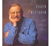 Whittaker, Roger - All About Love