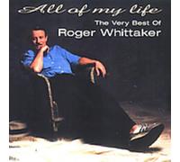 Whittaker, Roger - All Of My Life: Very Best Of Roger Whittaker