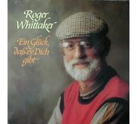 WHITTAKER, Roger - Ein Glück daß es dich gibt / INT 161.552