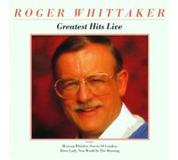 Whittaker,Roger - Greatest Hits Live