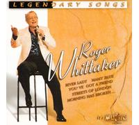 Whittaker,Roger - R.Whittaker-Legendary Songs