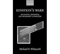 Whitworth, Michael H. Einstein`S Wake (Relativity, Metaphor, And Mode Book NUOVO
