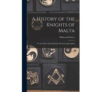 Whitworth Porter A History of the Knights of Malta (Copertina rigida)