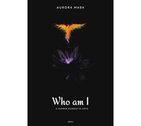 Who am I. A flower damned in love