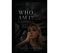 Who Am I?: A Memoir About Borderline Personality Disorder, Trauma, and Healing