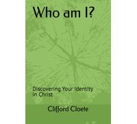Who am I?: Discovering Your Identity in Christ