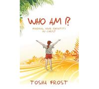Who Am I?: Finding Your Identity in Christ
