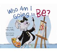 Who Am I Going to Be?